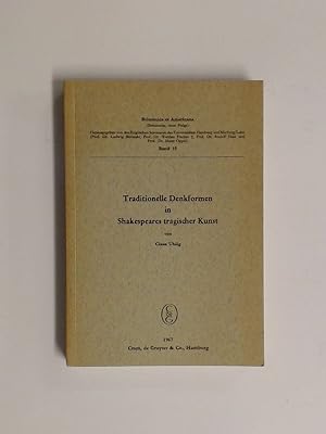 Seller image for Traditionelle Denkformen in Shakespeares tragischer Kunst Band 15 aus der Reihe "Britannica et Americans" for sale by Wissenschaftliches Antiquariat Zorn