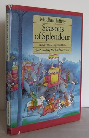 Seller image for Seasons of Splendour : Tales, Myths & Legends of India for sale by Mad Hatter Books