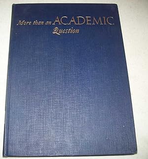 Seller image for More Than an Academic Question , Needed: A Dean of Instruction and a Student Faculty Reaction Sheet for sale by Easy Chair Books