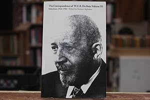 Seller image for The Correspondence of W.E.B. Du Bois, Vol. 3: Selections, 1944-1963 for sale by Encore Books