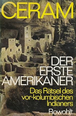 Der erste Amerikaner : Das Rätsel des vor-kolumbianischen Indianers. [Zeichn. im Text von Hannelo...