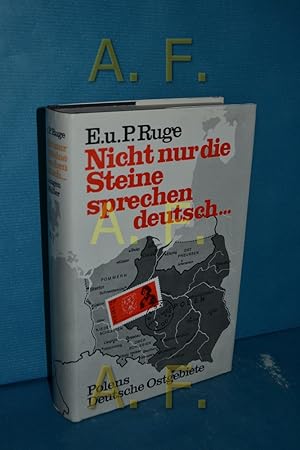 Seller image for Nicht nur die Steine sprechen deutsch . : Polens deutsche Ostgebiete for sale by Antiquarische Fundgrube e.U.
