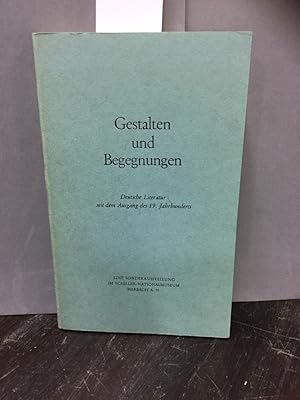 Gestalten und Begegnungen. Deutsche Literatur seit dem Ausgang des 19. Jahrhunderts. Sonderausste...