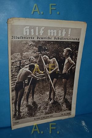 Bild des Verkufers fr Hilf mit! Juni, Nr. 9 / 1940 : Illustirerte Deutsche Schlerzeitung zum Verkauf von Antiquarische Fundgrube e.U.