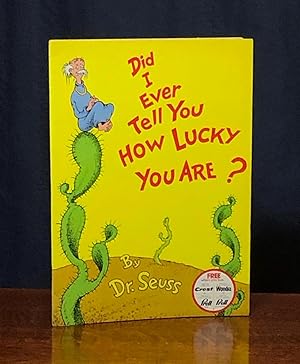 Imagen del vendedor de Did I Ever Tell You How Lucky You Are? a la venta por Moroccobound Fine Books, IOBA