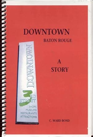 Bild des Verkufers fr Downtown Baton Rouge: A Story zum Verkauf von Bookmarc's