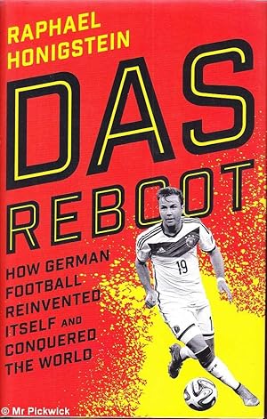 Imagen del vendedor de Das Reboot: How German Football Reinvented Itself and Conquered the World a la venta por Mr Pickwick's Fine Old Books