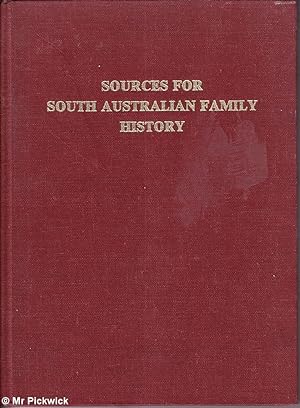 Seller image for Sources for South Australian Family History for sale by Mr Pickwick's Fine Old Books