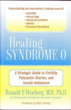Healing Syndrome O: A Strategic Guide to Fertility, Polycystic Ovaries and Insulin Imbalance