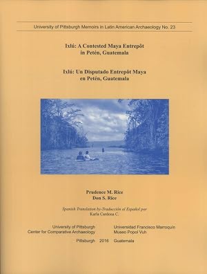 Seller image for Ixl: A Contested Maya Entrept in Petn, Guatemala = Ixl: Un Disputado Entrept Maya En Petn, Guatemala (Memoirs in Latin American Archaeology, 23) for sale by Masalai Press