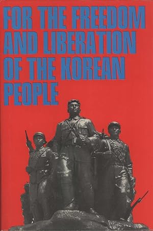 Immagine del venditore per For the Freedom and Liberation of the Korean People: Record of the Anti-Japanese Armed Struggle in 1930's venduto da Masalai Press