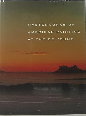 Bild des Verkufers fr Masterworks of American Painting at the De Young zum Verkauf von Newbury Books
