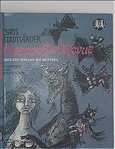 Weissmäusebücher, Bd. 1: Gespenster-Revue. Über den Verkehr mit Geistern (schwarzweiß illustriert)