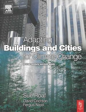 Image du vendeur pour Adapting Buildings and Cities for Climate Change mis en vente par Leura Books