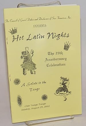 Seller image for Hot Latin Nights: the 29th anniversary celebration [program] A salute to the tango, Club Tango Tango, Sunday, August 25, 2002 for sale by Bolerium Books Inc.