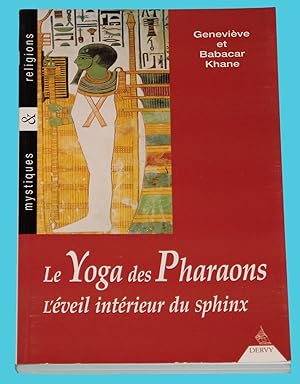 Image du vendeur pour Le yoga des Pharaons l eveil interieur du sphinx mis en vente par Rmpelstbchen