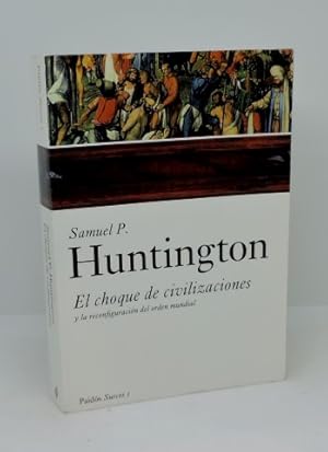 HUNTINGTON - El choque de civilizaciones