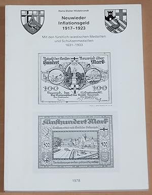 Neuwieder Inflationsgeld 1917-1923 / Mit den fürstlich-wiedischen Medaillen und Schützenmedaillen...