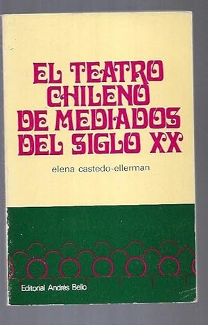 Seller image for TEATRO CHILENO DE MEDIADOS DEL SIGLO XX - EL for sale by Desvn del Libro / Desvan del Libro, SL