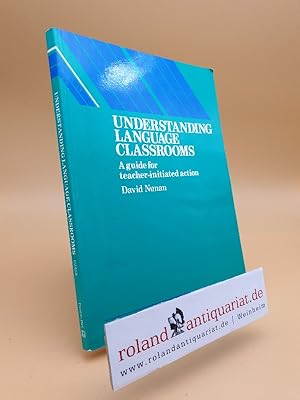 Seller image for Understanding Language Classrooms: A Guide for Teacher Initiated Action (Language Teaching Methodology Series) for sale by Roland Antiquariat UG haftungsbeschrnkt