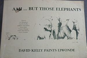 Bild des Verkufers fr Aah--but those elephants: David Kelly paints Liwonde zum Verkauf von Chapter 1