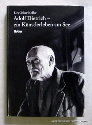 Bild des Verkufers fr Adolf Dietrich - ein Knstlerleben am See. Frauenfeld, Huber, 2002. Mit zahlreichen fotografischen Abbildungen. 256 S. Or.-Pp. mit Schutzumschlag. (ISBN 3719312887). zum Verkauf von Jrgen Patzer