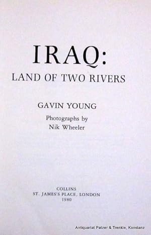 Iraq: Land of Two Rivers. London, Collins, 1980. Gr.-8vo. Mit zahlreichen, teils farbigen fotogra...