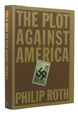 The Plot Against America by Philip Roth The Plot Against America by Philip Roth