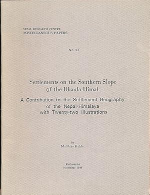 Imagen del vendedor de Settlements on the Southern Slope of the Dhaula-Himal. A contribution to the settlement geography of the Nepal-Himalaya with 22 Illustrations. a la venta por Fundus-Online GbR Borkert Schwarz Zerfa