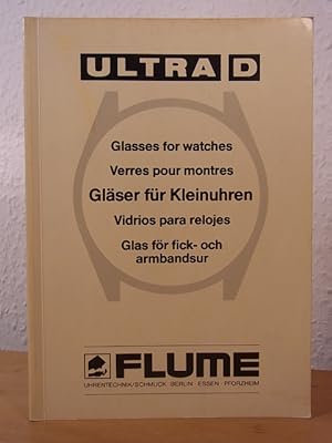 Ultra D. Gläser für Kleinuhren - Glasses for Watches - Verres pour montres - Vidrios para relojes...