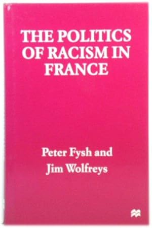 Bild des Verkufers fr The Politics of Racism in France zum Verkauf von PsychoBabel & Skoob Books