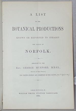 Imagen del vendedor de A List of the Botanical Productions Known or Reported to Inhabit the County of Norfolk a la venta por Besleys Books  PBFA