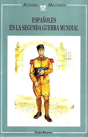 ESPAÑOLES EN LA SEGUNDA GUERRA MUNDIAL.