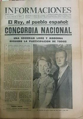 PERIODICO INFORMACIONES. EL REY AL PUEBLO ESPAÑOL: CONCORDIA NACIONAL. 22-11-1975.
