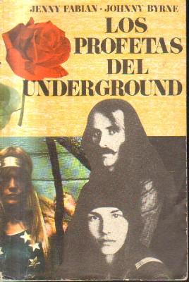 Bild des Verkufers fr LOS PROFETAS DEL UNDERGROUND. zum Verkauf von Librera Raimundo