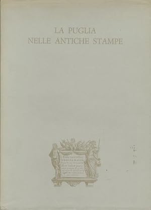 Seller image for La Puglia nelle antiche stampe. for sale by Studio Bibliografico Adige