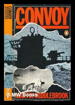 Seller image for Convoy : the battle for convoys SC.122 and HX.229 / Martin Middlebrook for sale by MW Books Ltd.