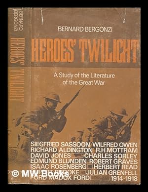 Seller image for Heroes' twilight : a study of the literature of the Great War / Bernard Bergonzi for sale by MW Books Ltd.