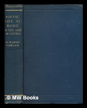 Seller image for Social life in Rome in the age of Cicero for sale by MW Books Ltd.