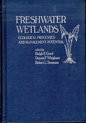 Imagen del vendedor de Freshwater Wetlands: Ecological Processes and Management Potential a la venta por Dorley House Books, Inc.