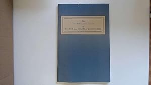 Imagen del vendedor de The Last Wills and Testaments of George and Martha Washington and Schedule of His Property a la venta por Goldstone Rare Books