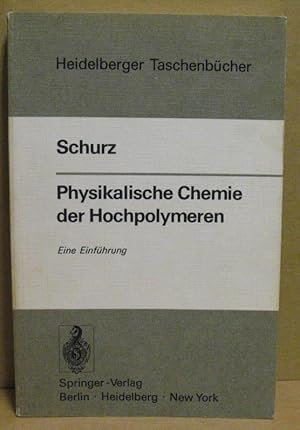 Physikalische Chemie der Hochpolymeren. Eine Einführung. (Heidelberger Taschenbücher, Band 148)