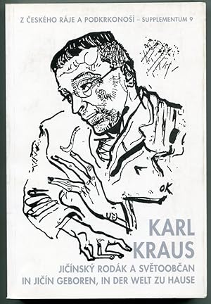 Karl Kraus - Jicinsky rodak a svetoobcan = In Jicin geboren, in der Welt zu Hause (Sbornik refera...