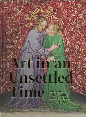 Art in an Unsettled Time: Bohemian Book Illumination before Gutenberg (c. 1375-1450)