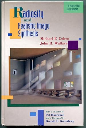 Immagine del venditore per Radiosity and Realistic Image Synthesis. With a Chapter by Pat Hanrahan and a Foreword by Doland P. Greenberg venduto da Antikvariat Valentinska