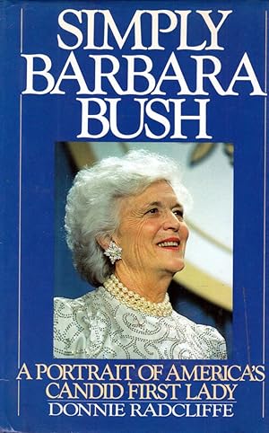 Bild des Verkufers fr Simply Barbara Bush: A Portrait of America's Candid First Lady zum Verkauf von Kayleighbug Books, IOBA