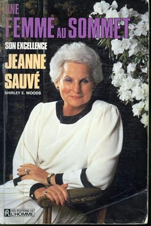 Seller image for Une femme au sommet : son Excellence Jeanne Sauv for sale by Librairie Le Nord