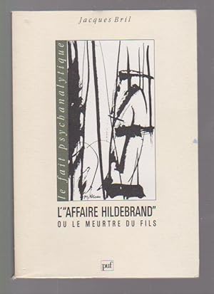 Seller image for L'"Affaire Hildebrand" ou le meurtre du fils, for sale by L'Odeur du Book