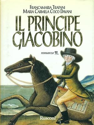 Image du vendeur pour Il principe giacobino mis en vente par Librodifaccia