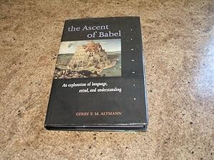 Seller image for The Ascent Of Babel: An Exploration Of Language, Mind, And Understanding for sale by M & P BOOKS   PBFA MEMBER